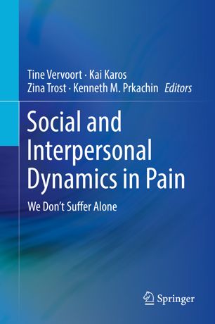 Social and Interpersonal Dynamics in Pain: We Don't Suffer Alone 2018