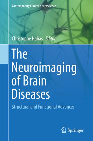 The Neuroimaging of Brain Diseases: Structural and Functional Advances 2018