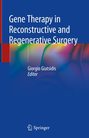 Gene Therapy in Reconstructive and Regenerative Surgery 2018