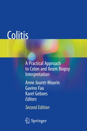 Colitis: A Practical Approach to Colon and Ileum Biopsy Interpretation 2018
