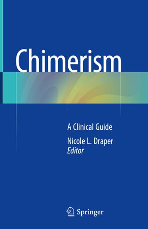 Chimerism: A Clinical Guide 2018