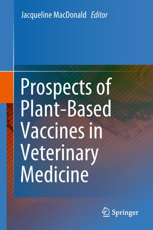 Prospects of Plant-Based Vaccines in Veterinary Medicine 2018