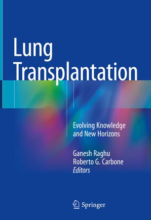 Lung Transplantation: Evolving Knowledge and New Horizons 2018