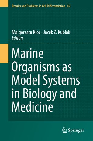 Marine Organisms as Model Systems in Biology and Medicine 2018