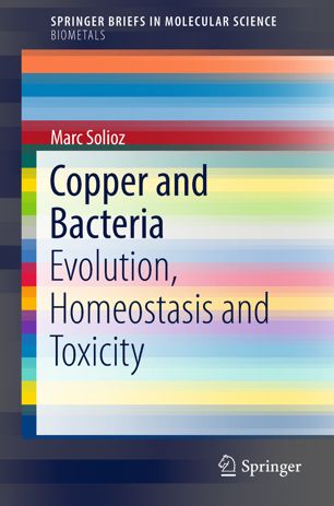 Copper and Bacteria: Evolution, Homeostasis and Toxicity 2018