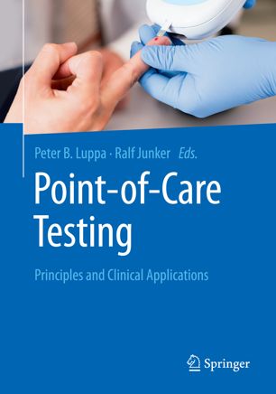 Point-of-care testing: Principles and Clinical Applications 2018