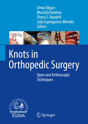 Knots in Orthopedic Surgery: Open and Arthroscopic Techniques 2018