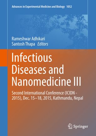 Infectious Diseases and Nanomedicine III: Second International Conference (ICIDN - 2015), Dec. 15-18, 2015, Kathmandu, Nepal 2018