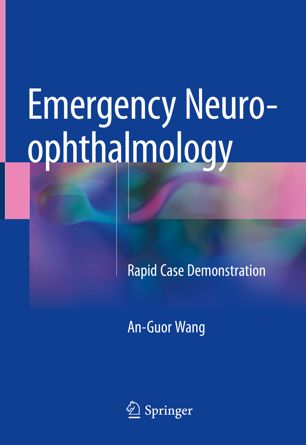 Emergency Neuro-ophthalmology: Rapid Case Demonstration 2018