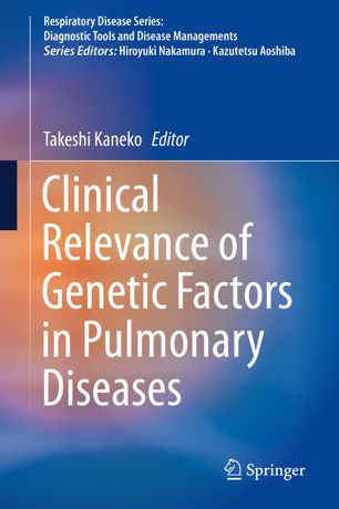 Clinical Relevance of Genetic Factors in Pulmonary Diseases 2018