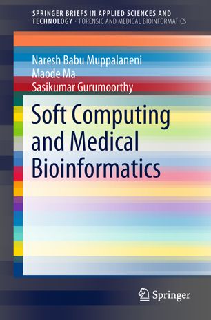 Soft Computing and Medical Bioinformatics 2018