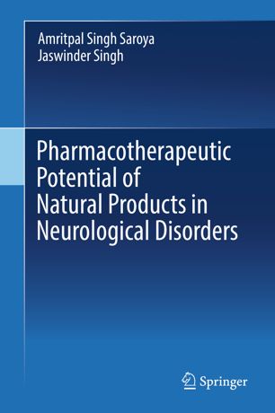 Pharmacotherapeutic Potential of Natural Products in Neurological Disorders 2018