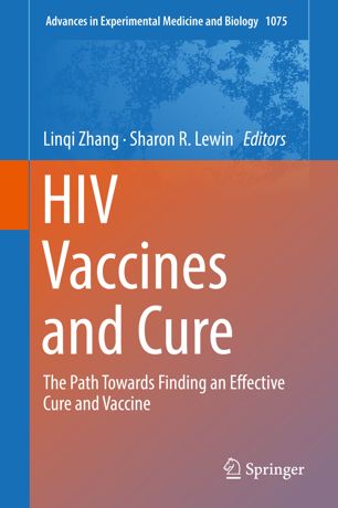 HIV Vaccines and Cure: The Path Towards Finding an Effective Cure and Vaccine 2018