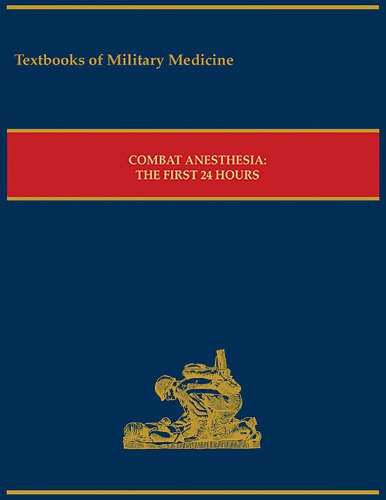 Combat Anesthesia: The First 24 Hours 2015