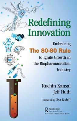 Redefining Innovation: Embracing the 80-80 Rule to Ignite Growth in the Biopharmaceutical Industry 2018