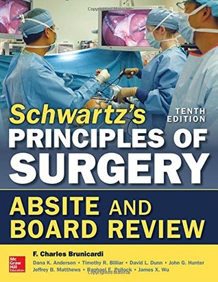 Schwartz's Principles of Surgery ABSITE and Board Review, 10/e 2016