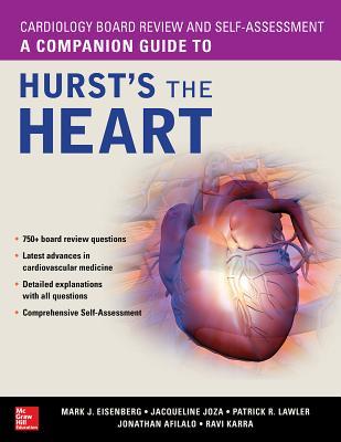 Cardiology Board Review and Self-Assessment: A Companion Guide to Hurst's the Heart 2018