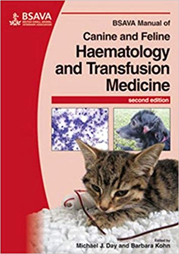 BSAVA Manual of Canine and Feline Haematology and Transfusion Medicine 2012