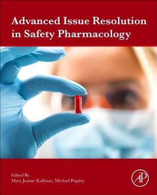 Advanced Issue Resolution in Safety Pharmacology 2018