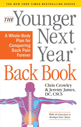 کتاب سال آینده جوانتر: برنامه کل بدن برای غلبه بر کمر درد برای همیشه