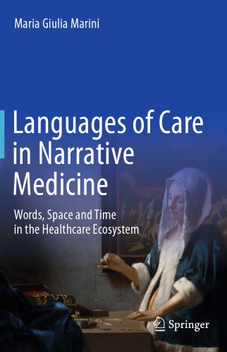Languages of Care in Narrative Medicine: Words, Space and Time in the Healthcare Ecosystem 2018