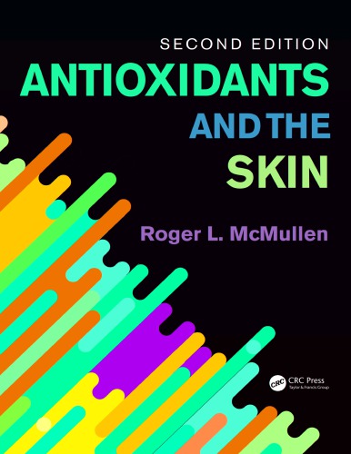 Antioxidants and the Skin: Second Edition 2018