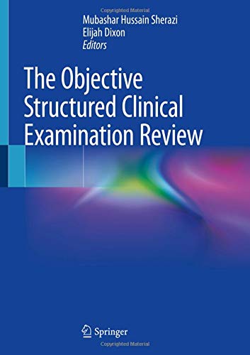 The Objective Structured Clinical Examination Review 2018