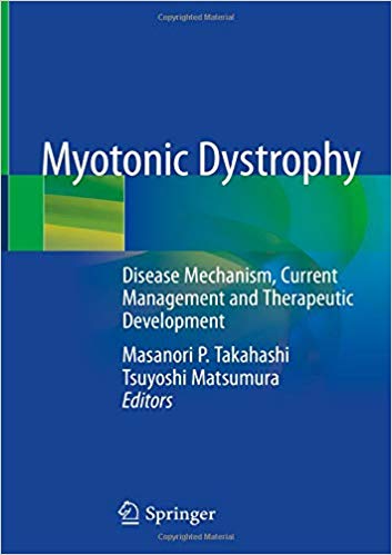 Myotonic Dystrophy: Disease Mechanism, Current Management and Therapeutic Development 2018