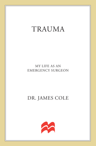 Trauma: My Life as an Emergency Surgeon 2012