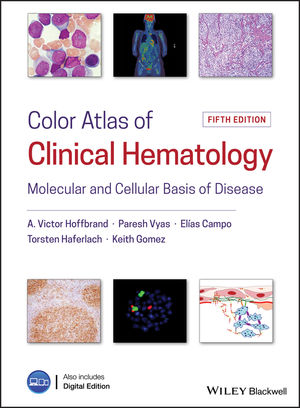 اطلس رنگی هماتولوژی بالینی: اساس مولکولی و سلولی بیماری