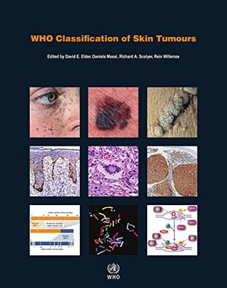 WHO Classification of Skin Tumours: WHO Classification of Tumours, Volume 11 2018