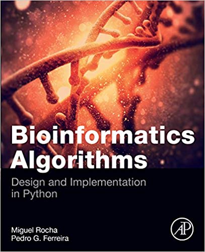 Bioinformatics Algorithms: Design and Implementation in Python 2018