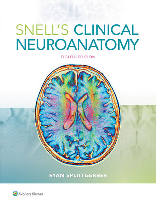 Snell's Clinical Neuroanatomy 2018