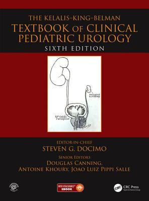 The Kelalis--King--Belman Textbook of Clinical Pediatric Urology 2018