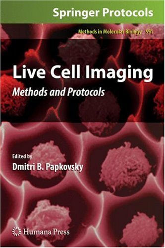 Live Cell Imaging: Methods and Protocols 2009