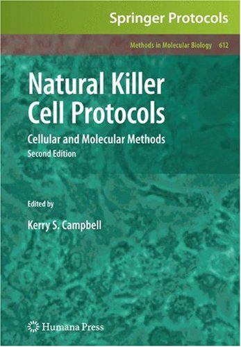 Natural Killer Cell Protocols: Cellular and Molecular Methods 2009