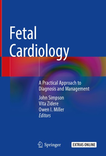 Fetal Cardiology: A Practical Approach to Diagnosis and Management 2018