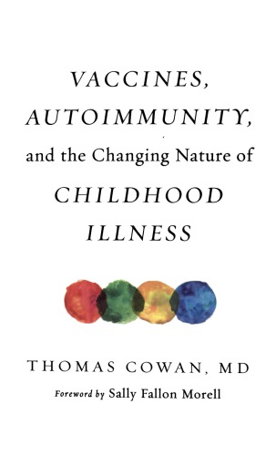 Vaccines, Autoimmunity, and the Changing Nature of Childhood Illness 2018