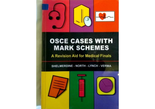 OSCE Cases with Mark Schemes: A Revision Aid for Medical Finals 2012