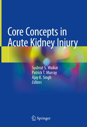 Core Concepts in Acute Kidney Injury 2018