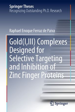 Gold(I,III) Complexes Designed for Selective Targeting and Inhibition of Zinc Finger Proteins 2018