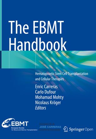 The EBMT Handbook: Hematopoietic Stem Cell Transplantation and Cellular Therapies 2019