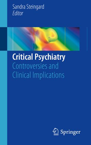 Critical Psychiatry: Controversies and Clinical Implications 2019