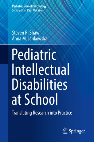 Pediatric Intellectual Disabilities at School: Translating Research into Practice 2018