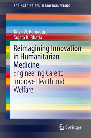 Reimagining Innovation in Humanitarian Medicine: Engineering Care to Improve Health and Welfare 2019