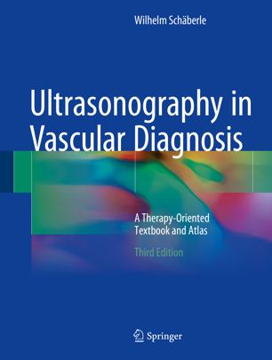 Ultrasonography in Vascular Diagnosis: A Therapy-Oriented Textbook and Atlas 2018