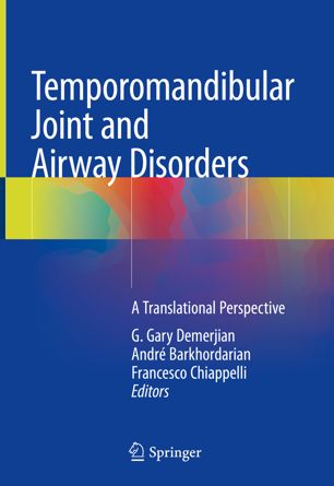 Temporomandibular Joint and Airway Disorders: A Translational Perspective 2018