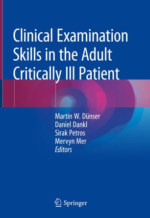 Clinical Examination Skills in the Adult Critically Ill Patient 2018