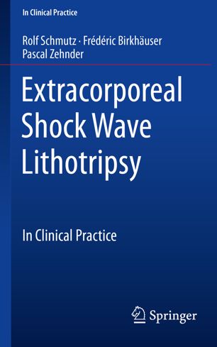 Extracorporeal Shock Wave Lithotripsy: In Clinical Practice 2018