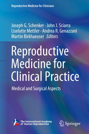 Reproductive Medicine for Clinical Practice: Medical and Surgical Aspects 2018